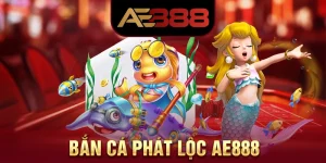 Bắn Cá Phát Lộc AE888 - Trải Nghiệm Game Bắn Cá Thú Vị