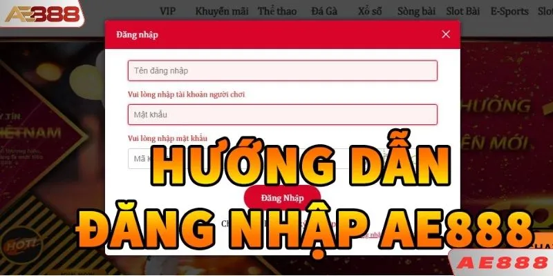 Hướng dẫn đăng nhập AE888 dễ dàng