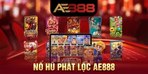 Nổ Hũ Phát Lộc AE888 - Cơ Hội Đổi Đời Rất Nhanh Chóng